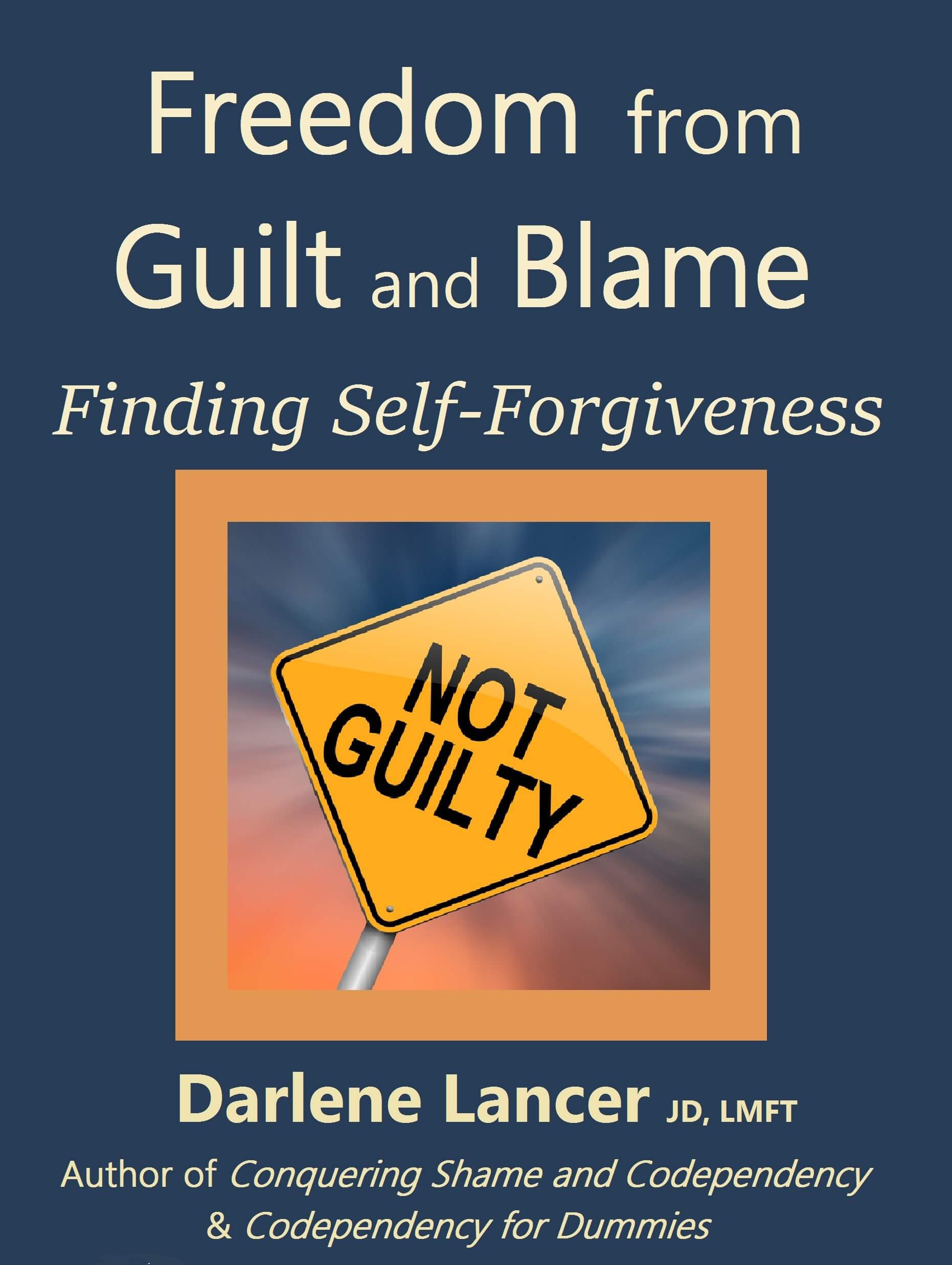 Freedom From Guilt And Blame Finding Self Forgiveness What Is Codependency